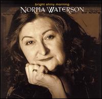 Norma Waterson - Bright Shiny Morning lyrics