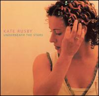 Kate Rusby - Underneath the Stars lyrics