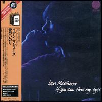 Ian Matthews - If You Saw Thro' My Eyes lyrics