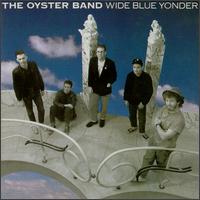 Oysterband - Wide Blue Yonder lyrics