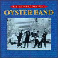 Oysterband - From Little Rock to Leipzig lyrics