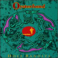 Oysterband - Holy Bandits lyrics