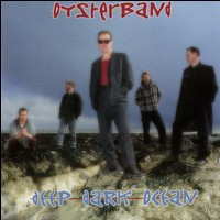 Oysterband - Deep Dark Ocean lyrics