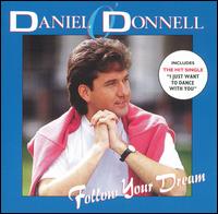Daniel O'Donnell - Follow Your Dream lyrics