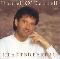 Daniel O'Donnell - Heartbreakers lyrics