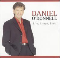 Daniel O'Donnell - Live, Laugh, Love lyrics
