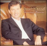 Daniel O'Donnell - Yesterday Memories lyrics
