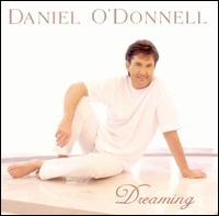 Daniel O'Donnell - Dreaming lyrics