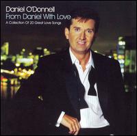 Daniel O'Donnell - From Daniel with Love lyrics