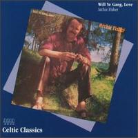 Archie Fisher - Will Ye Gang, Love lyrics