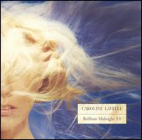 Caroline LaVelle - Brilliant Midnight 2.0 lyrics