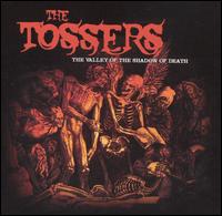 The Tossers - The Valley of the Shadow of Death lyrics