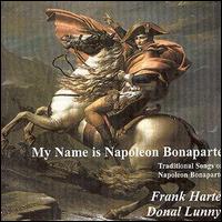 Frank Harte - My Name Is Napoleon Bonaparte lyrics
