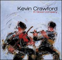 Kevin Crawford - In Good Company lyrics