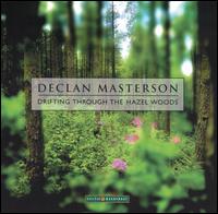 Declan Masterson - Drifting Through the Hazel Woods lyrics