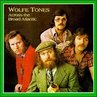 Wolfe Tones - Across the Broad Atlantic lyrics