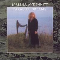 Loreena McKennitt - Parallel Dreams lyrics