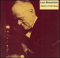 Leo Rowsome - Classics of Irish Piping lyrics