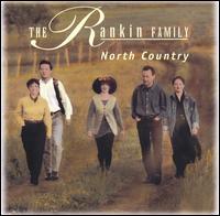The Rankin Family - North Country [1993] lyrics