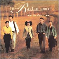 The Rankin Family - North Country [1994] lyrics