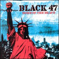 Black 47 - Home of the Brave lyrics