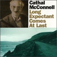 Cathal McConnell - Long Expectant Comes at Last lyrics
