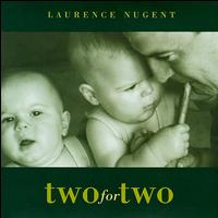 Laurence Nugent - Two for Two lyrics