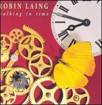Robin Laing - Walking in Time lyrics