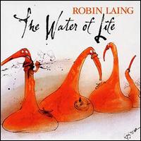 Robin Laing - The Water of Life lyrics