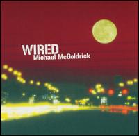 Michael McGoldrick - Wired lyrics