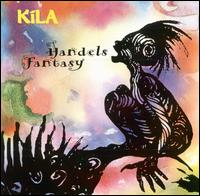 Kila - Handel's Fantasy lyrics