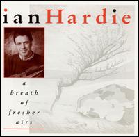 Ian Hardie - Breath of Fresh Air lyrics