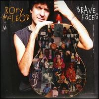 Rory McLeod - Brave Faces lyrics