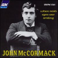 John McCormack - When Irish Eyes Are Smiling lyrics