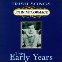 John McCormack - Irish Songs: The Early Years lyrics