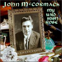 John McCormack - My Wild Irish Rose lyrics