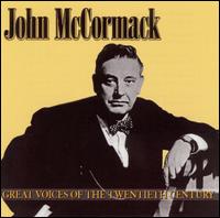 John McCormack - Great Voices of the 20th Century lyrics
