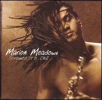 Marion Meadows - Dressed to Chill lyrics