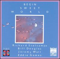 Richard Stoltzman - Begin Sweet World lyrics