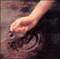 Bruce Cockburn - Circles in the Stream [live] lyrics