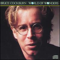 Bruce Cockburn - World of Wonders lyrics