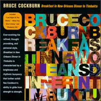 Bruce Cockburn - Breakfast in New Orleans Dinner in Timbuktu lyrics