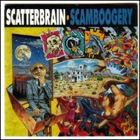 Scatterbrain - Scamboogery lyrics