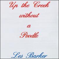 Les Barker - Up the Creek Without a Poodle lyrics
