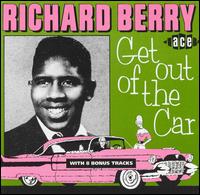 Richard Berry - Get out of the Car lyrics