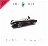 Too Short - Born to Mack lyrics