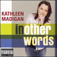 Kathleen Madigan - In Other Words [live] lyrics