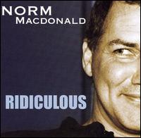 Norm MacDonald - Ridiculous lyrics