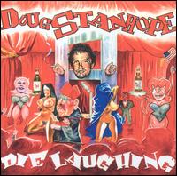 Doug Stanhope - Die Laughing lyrics