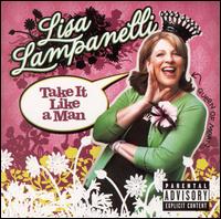 Lisa Lampanelli - Take It Like a Man [live] lyrics